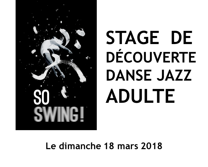 Stage découverte danse jazz Adultes Mars 2018 - So Swing !